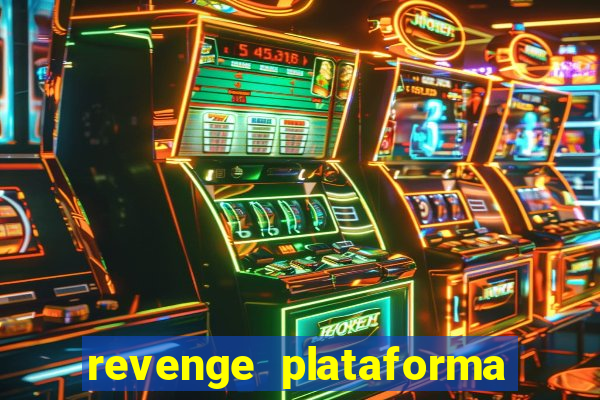 revenge plataforma de jogos